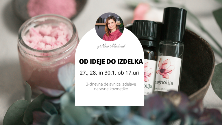 Od ideje do izdelka: 3-dnevna delavnica izdelave naravne kozmetike